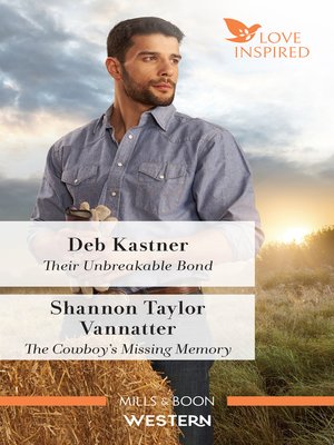 cover image of Their Unbreakable Bond / The Cowboy's Missing Memory